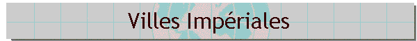 Villes Impriales